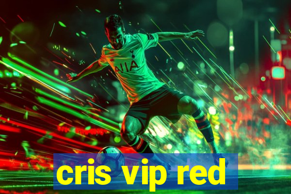 cris vip red